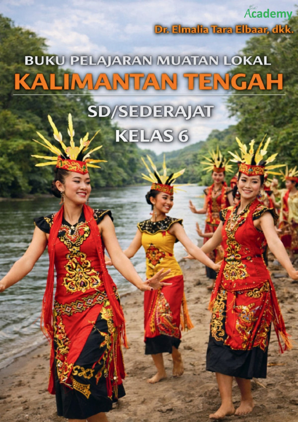 BUKU PELAJARAN MUATAN LOKAL KALIMANTAN TENGAH SD/SEDERAJAT KELAS 6
