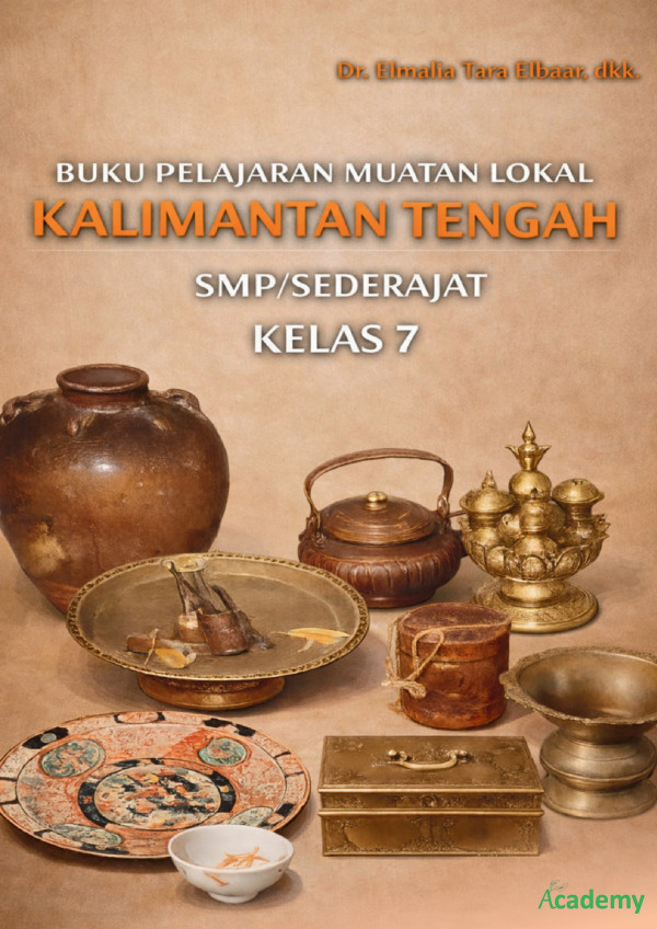 BUKU PELAJARAN MUATAN LOKAL KALIMANTAN TENGAH SMP/SEDERAJAT KELAS 7