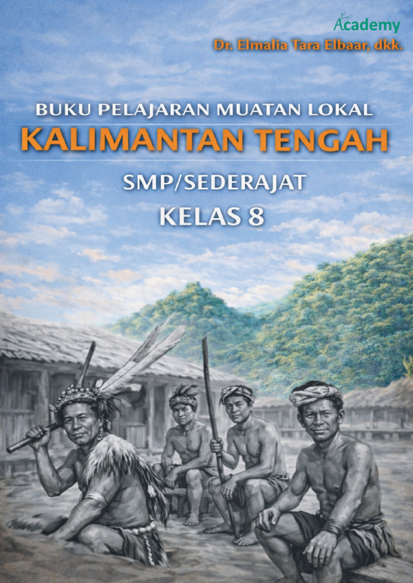 BUKU PELAJARAN MUATAN LOKAL KALIMANTAN TENGAH SMP/SEDERAJAT KELAS 8