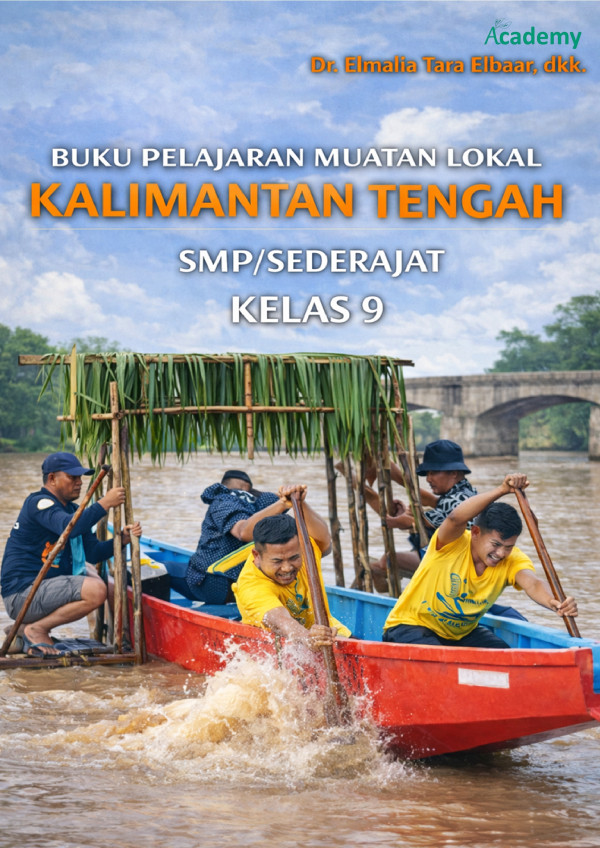 BUKU PELAJARAN MUATAN LOKAL KALIMANTAN TENGAH SMP/SEDERAJAT KELAS 9